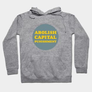 ABOLISH CAPITAL PUNISHMENT Hoodie